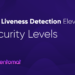 How Liveness Detection Elevates Security Levels